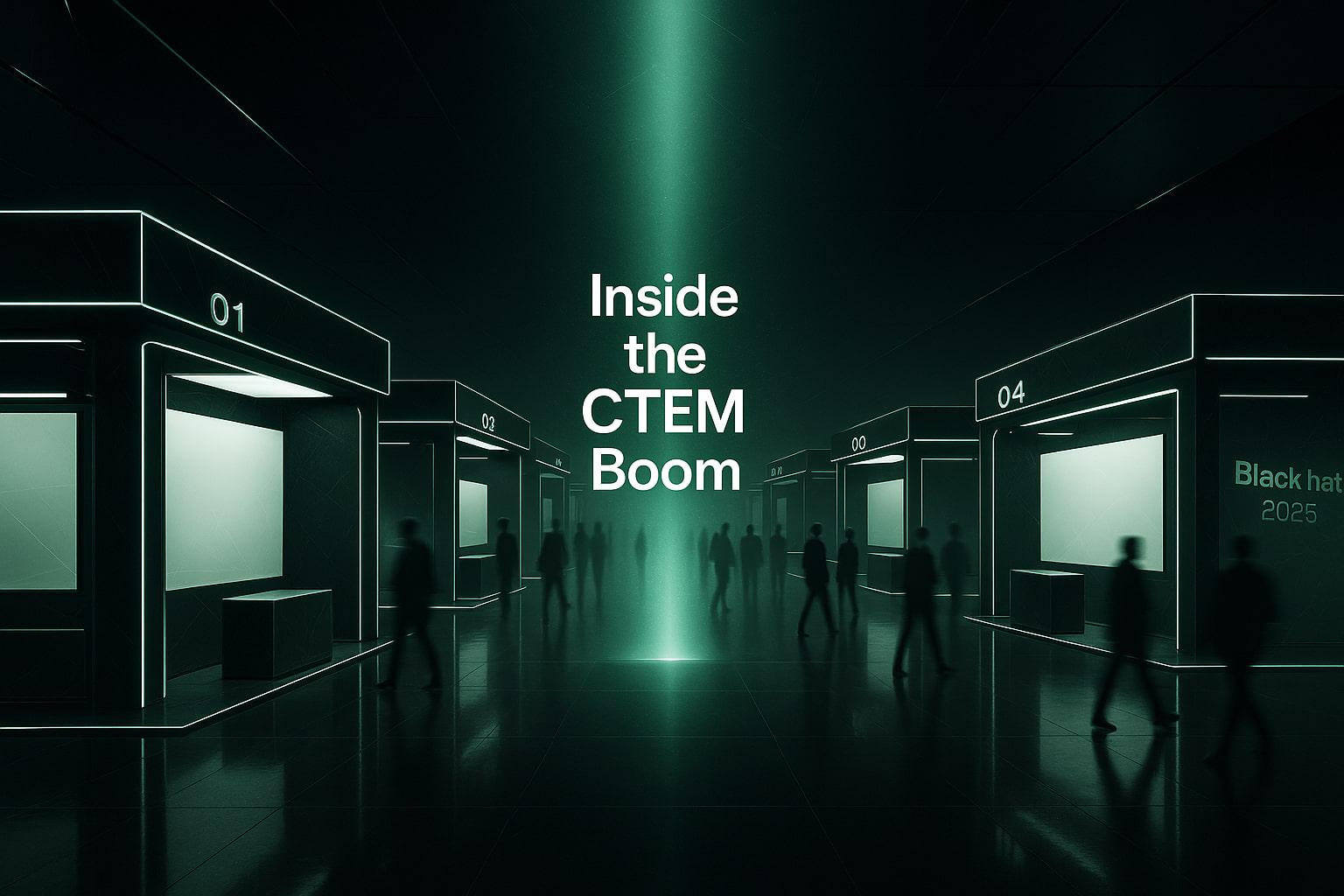 Inside the CTEM Boom: Pioneers, Followers, and What Black Hat 2025 Made Clear